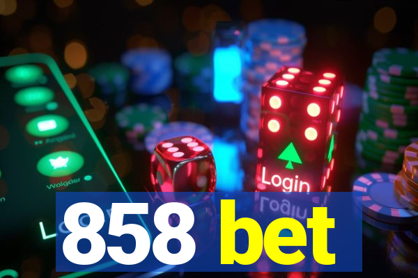 858 bet